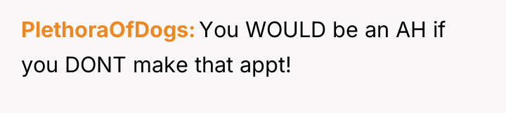 PlethoraOfDogs You WOULD be an AH if you DONT make...