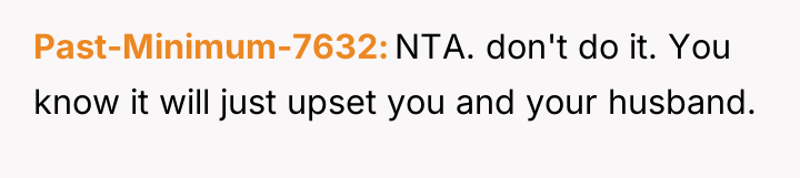 Past-Minimum-7632 NTA. don't do it. You know it will just...
