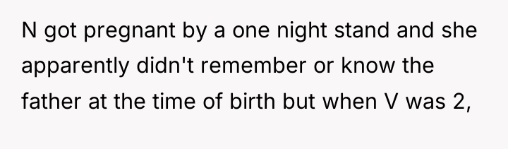 N got pregnant by a one night stand and she...