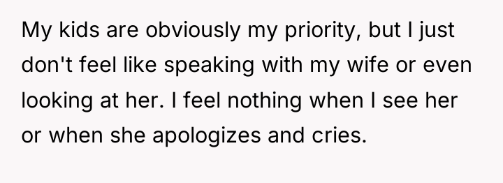 My kids are obviously my priority, but I just don't...