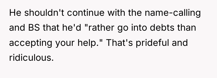 He shouldn't continue with the name-calling and BS that he'd...