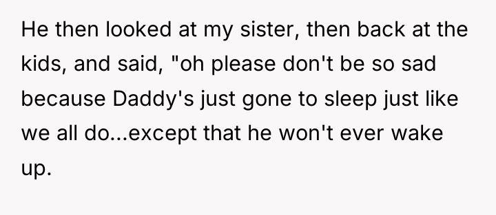 He then looked at my sister, then back at the...