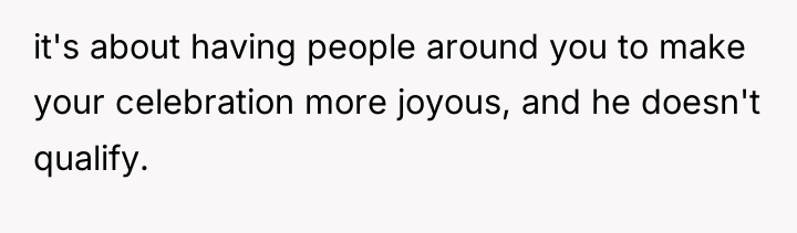 it's about having people around you to make your celebration...