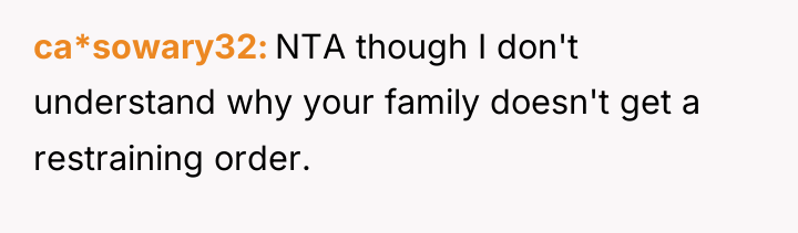 ca*sowary32 NTA though I don't understand why your family doesn't...