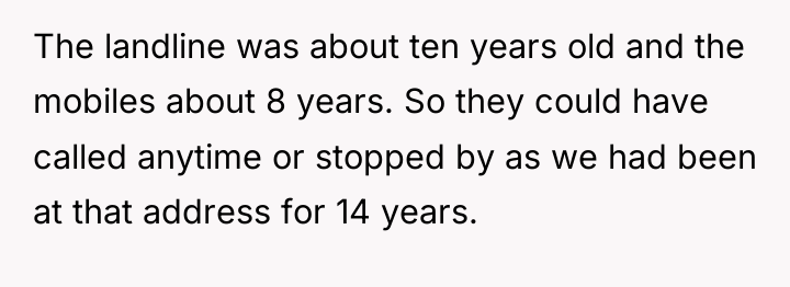 The landline was about ten years old and the mobiles...