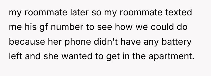 my roommate later so my roommate texted me his gf...