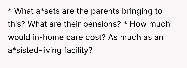 * What a*sets are the parents bringing to this? What...