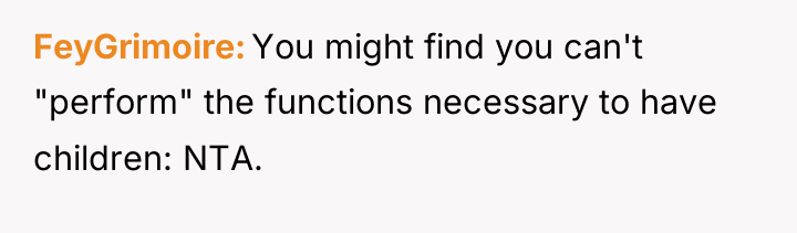 FeyGrimoire You might find you can't "perform" the functions necessary...