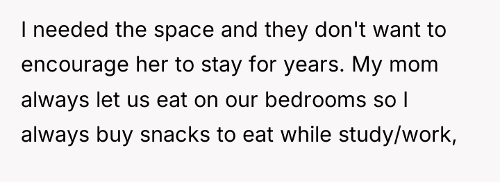 I needed the space and they don't want to encourage...