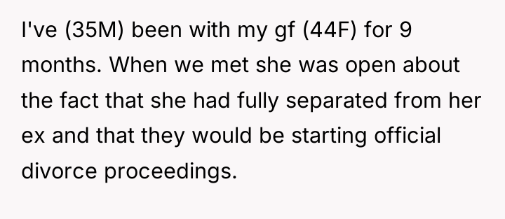 I've (35M) been with my gf (44F) for 9 months....