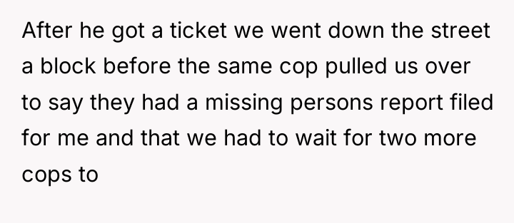 After he got a ticket we went down the street...