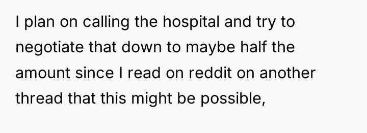 I plan on calling the hospital and try to negotiate...