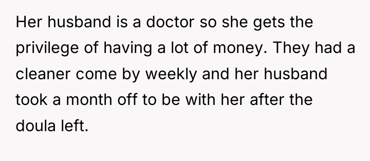 Her husband is a doctor so she gets the privilege...
