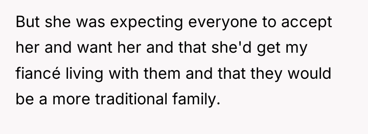 But she was expecting everyone to accept her and want...