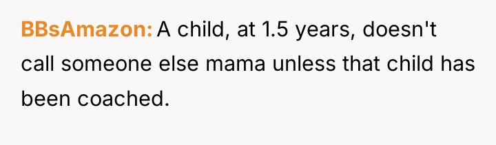 BBsAmazon A child, at 1.5 years, doesn't call someone else...
