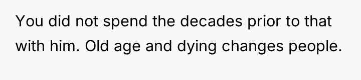 You did not spend the decades prior to that with...