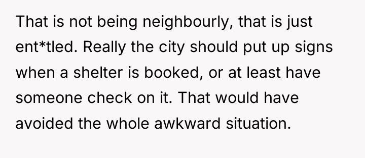 That is not being neighbourly, that is just ent*tled. Really...