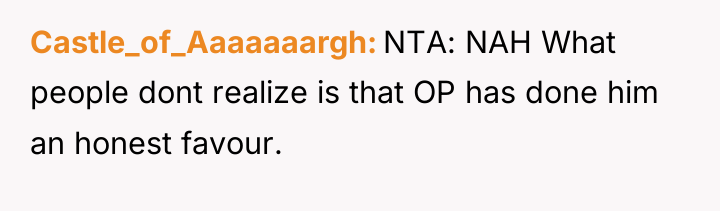 Castle_of_Aaaaaaargh NTA: NAH What people dont realize is that OP...
