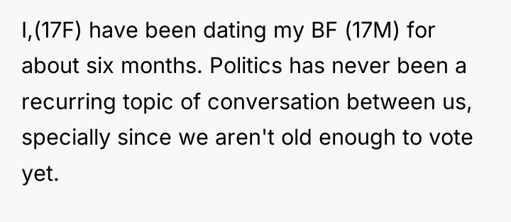 I,(17F) have been dating my BF (17M) for about six...