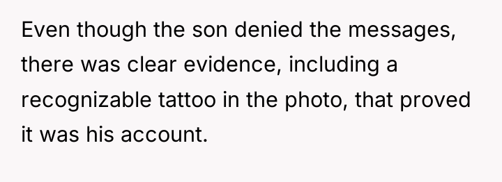 Even though the son denied the messages, there was clear...
