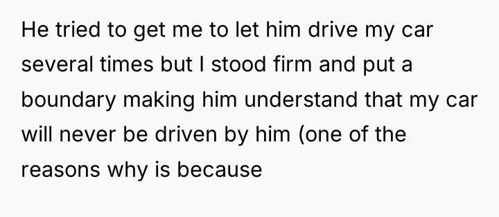 He tried to get me to let him drive my...
