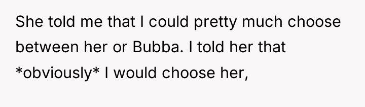 She told me that I could pretty much choose between...