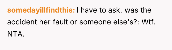 somedayillfindthis I have to ask, was the accident her fault...