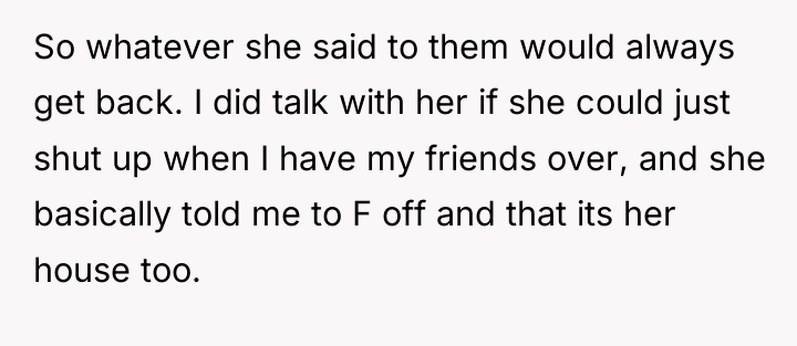 So whatever she said to them would always get back....
