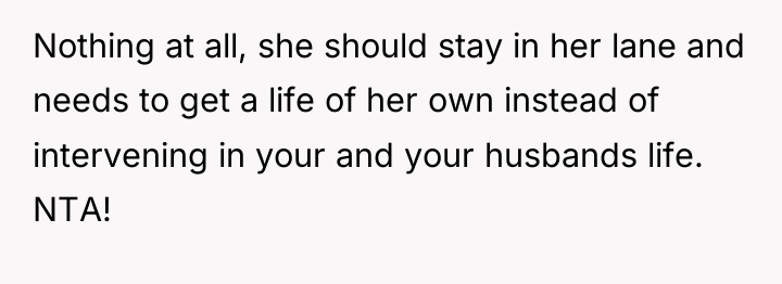 Nothing at all, she should stay in her lane and...
