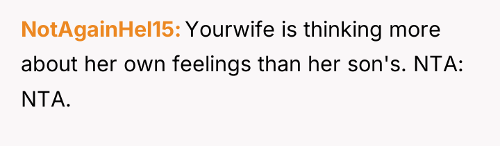 NotAgainHel15 Yourwife is thinking more about her own feelings than...