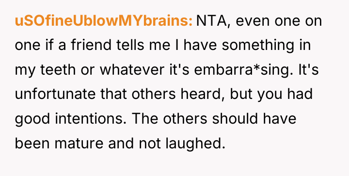 uSOfineUblowMYbrains NTA, even one on one if a friend tells...