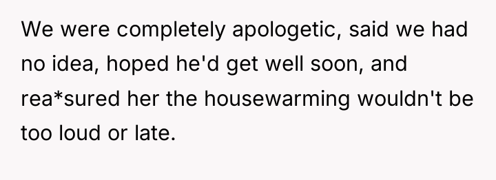 We were completely apologetic, said we had no idea, hoped...