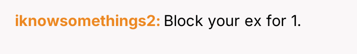 iknowsomethings2 Block your ex for 1.