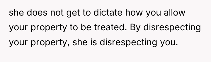 she does not get to dictate how you allow your...