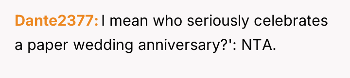 Dante2377 I mean who seriously celebrates a paper wedding anniversary?':...