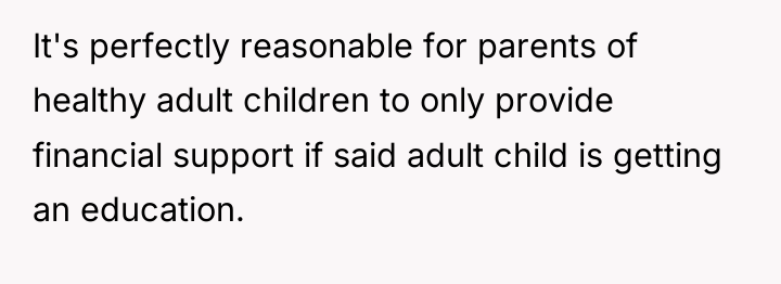 It's perfectly reasonable for parents of healthy adult children to...
