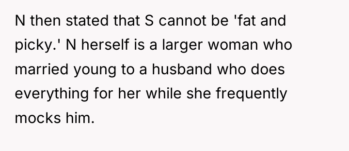 N then stated that S cannot be 'fat and picky.'...