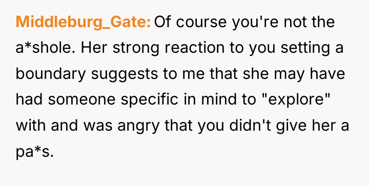 Middleburg_Gate Of course you're not the a*shole. Her strong reaction...