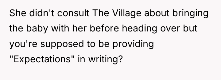 She didn't consult The Village about bringing the baby with...
