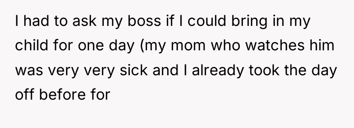 I had to ask my boss if I could bring...