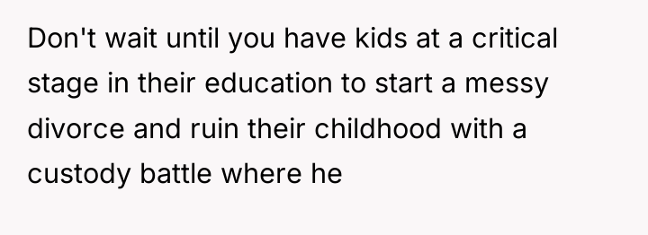 Don't wait until you have kids at a critical stage...