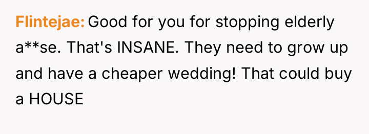 Flintejae Good for you for stopping elderly a**se. That's INSANE....