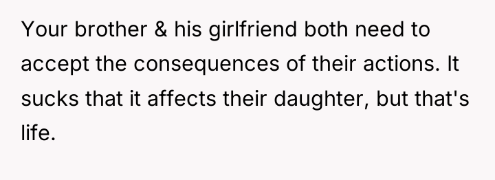 Your brother & his girlfriend both need to accept the...