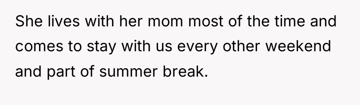 She lives with her mom most of the time and...