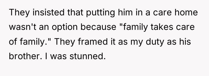 They insisted that putting him in a care home wasn't...