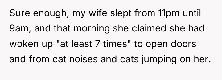 Sure enough, my wife slept from 11pm until 9am, and...