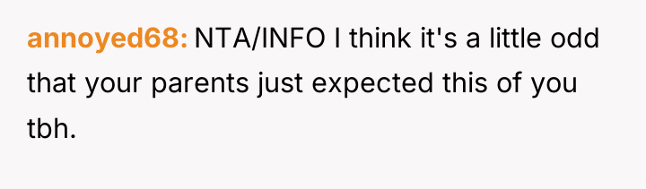 annoyed68 NTA/INFO I think it's a little odd that your...