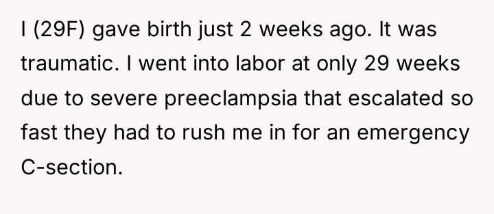 I (29F) gave birth just 2 weeks ago. It was...