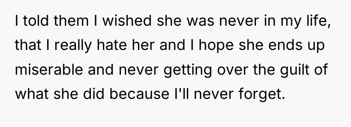 I told them I wished she was never in my...