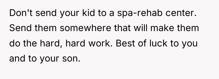 Don't send your kid to a spa-rehab center. Send them...